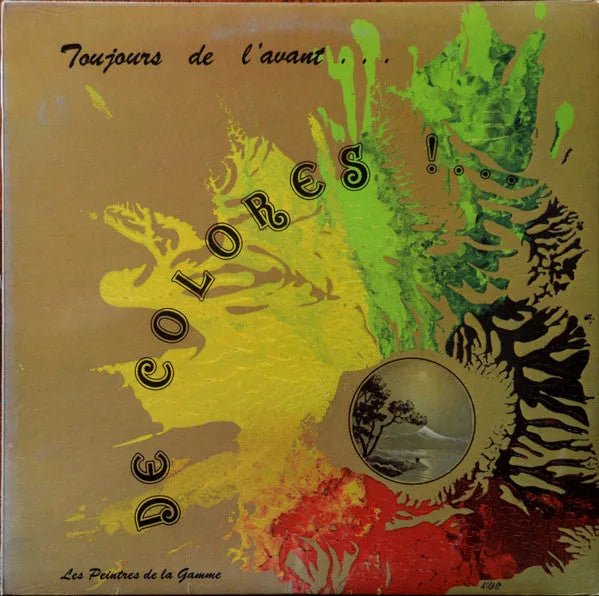 Les Peintres De La Gamme : Toujours De L'avant . . . De Colores ! . . . (LP, Album)