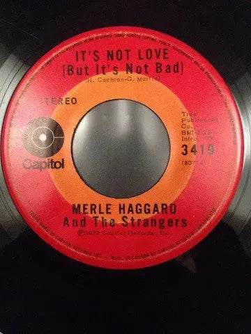 Merle Haggard And The Strangers (5) : It's Not Love (But It's Not Bad) (7", Single)