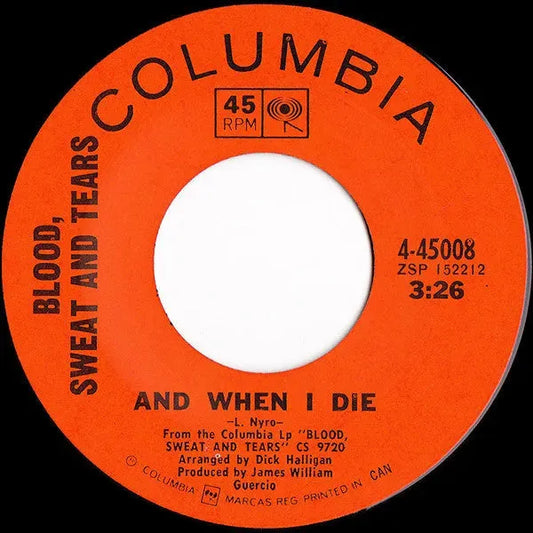 Blood, Sweat And Tears : And When I Die / Sometimes In Winter (7", Single)