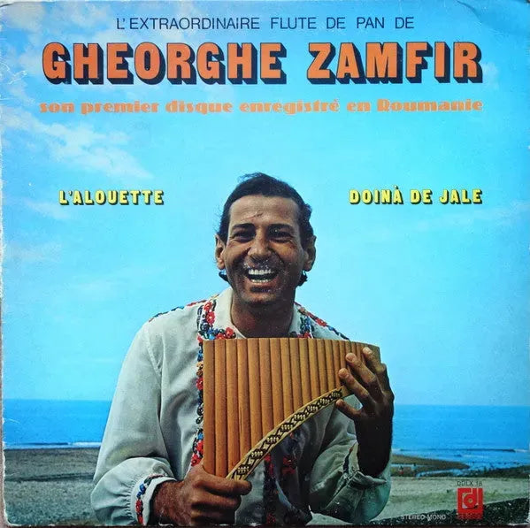 Gheorghe Zamfir : L'Extraordinaire Flûte De Pan De Gheorghe Zamfir (Son Premier Disque Enregistré En Roumanie) (LP, Album, RE)