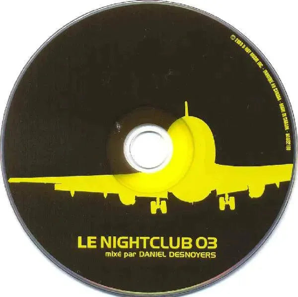 Daniel Desnoyers : Le Nightclub 03 (CD, Mixed)