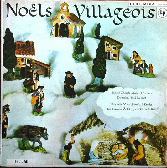 Société Chorale Mixte D'Annecy - Jean-Paul Kreder Ensemble - Les Fontana - Chorale Saint-Maurice D'Annecy : Noëls Villageois (LP, Mono)