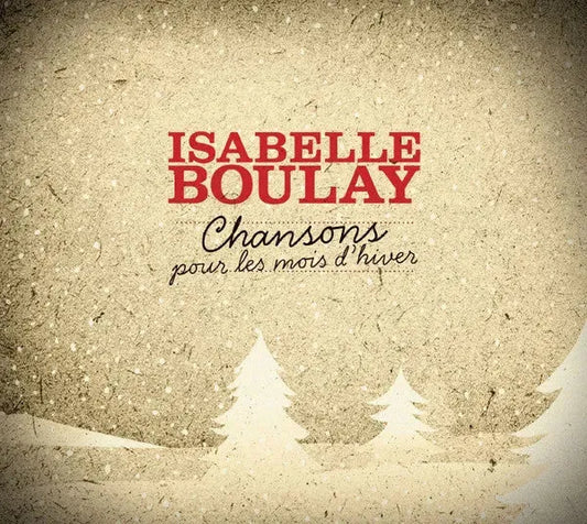 Isabelle Boulay : Chansons Pour Les Mois D'Hiver (CD, Album, Dig)