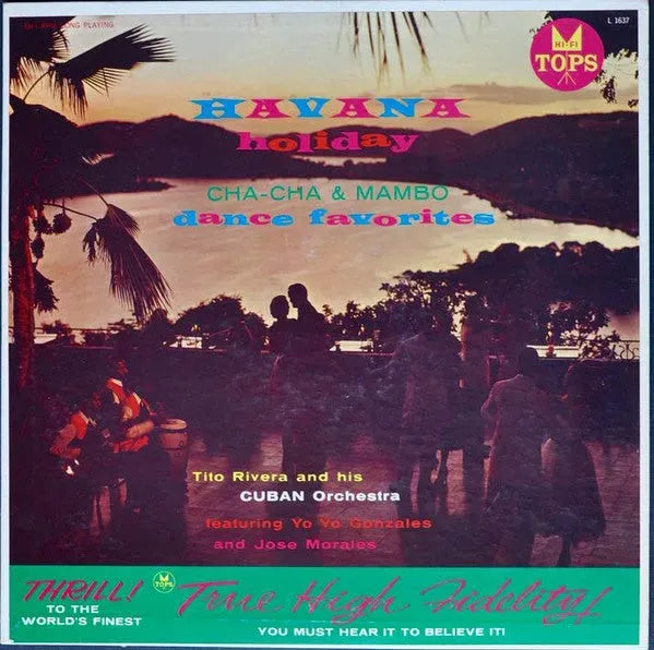 Tito Rivera And His Cuban Orchestra Featuring Yo Yo Gonzales And Jose Morales : Havana Holiday (LP, Album, Mono)