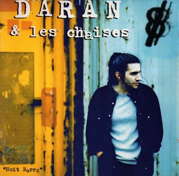 Daran Et Les Chaises : Huit Barré (CD, Album)