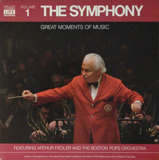 Arthur Fiedler And Boston Pops Orchestra : Great Moments Of Music:  Volume 1, The Symphony (LP, Comp)