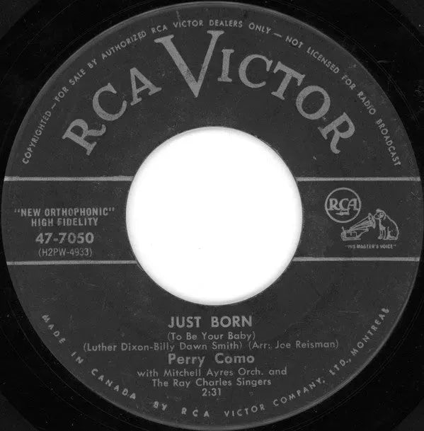 Perry Como With Mitchell Ayres And His Orchestra And The Ray Charles Singers : Just Born (To Be Your Baby) / Ivy Rose (7")