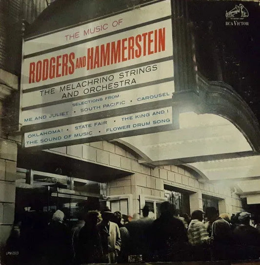 The Melachrino Strings And Orchestra : The Music of Rodgers and Hammerstein (LP, Album, Mono)