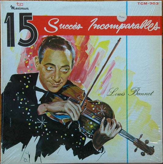 Louis Bannet : 15 Succès Incomparables (LP, Album)