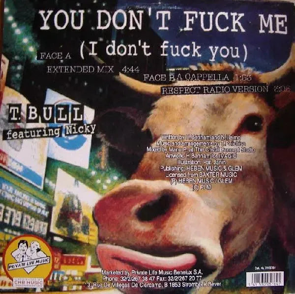 T-Bull Featuring Nicky (2) : You Don't Fuck Me (I Don't Fuck You) (12")