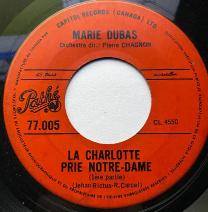 Marie Dubas : La Charlotte Prie Notre-Dame (7")