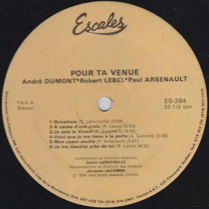 André Dumont - Robert Lebel - Paul Arsenault : Pour Ta Venue (LP, Album)