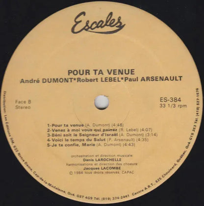 André Dumont - Robert Lebel - Paul Arsenault : Pour Ta Venue (LP, Album)