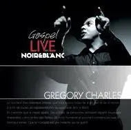 Gregory Charles : Gospel Live En Noir & Blanc (CD, Album)