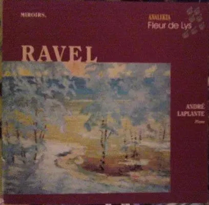 Maurice Ravel - André Laplante : Miroirs (CD)