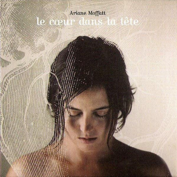Ariane Moffatt - Le Cœur Dans La Tête (CD, Album, Enh) - 75music