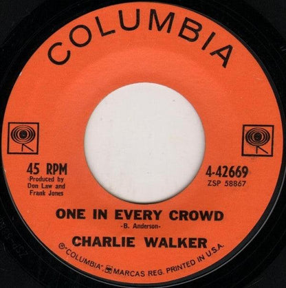 Charlie Walker - One In Every Crowd / What's Wrong With Me (7", Single) - 75music