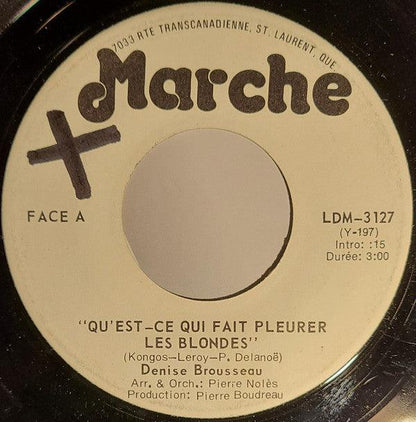 Denise Brousseau - Qu'est-ce Qui Fait Pleurer Les Blondes (7", Single) - 75music