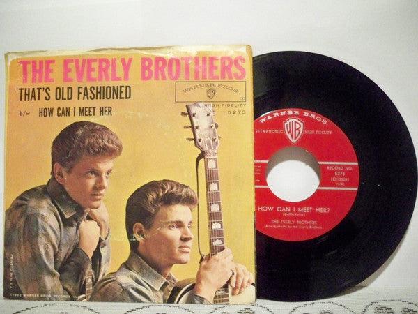 Everly Brothers - That's Old Fashioned / How Can I Meet Her? (7", Single) - 75music