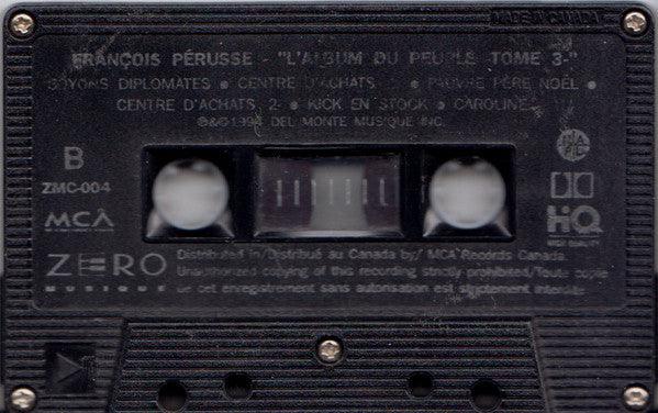 François Pérusse - L'Album Du Peuple Tome 3 (Cass, Album) - 75music