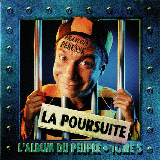 François Pérusse - L'Album Du Peuple Tome 5 - La Poursuite (CD, Album) - 75music