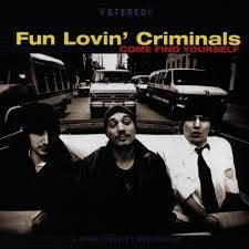 Fun Lovin' Criminals - Come Find Yourself (CD, Album, Club) - 75music