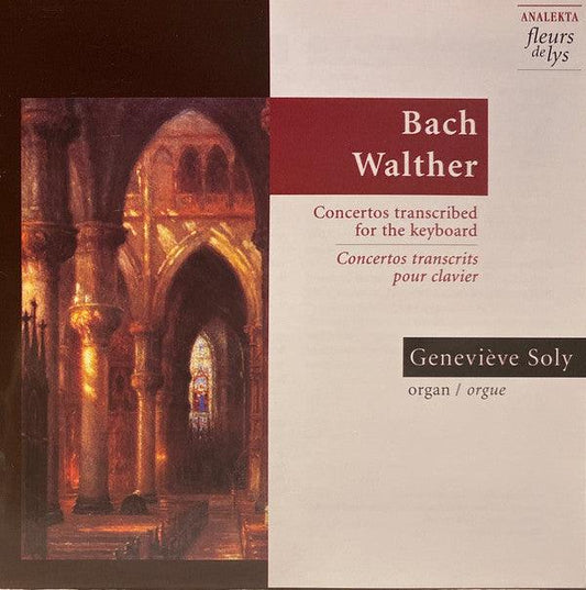 Geneviève Soly, Johann Sebastian Bach, Johann Gottfried Walther - Bach Walther Concertos Trasncribed for the keyboard (CD, Album) - 75music