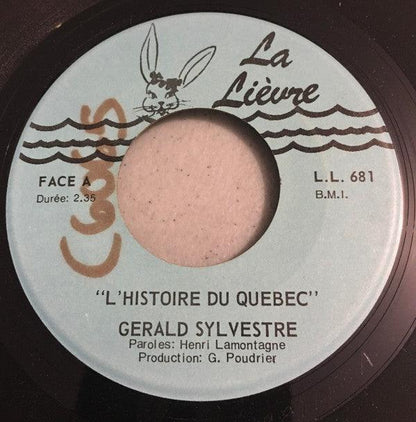 Gérald Sylvestre - L'Histoire Du Québec / L'Amour Viens... Va (7", Single) - 75music