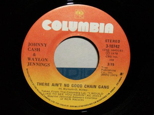 Johnny Cash & Waylon Jennings - There Ain't No Good Chain Gang (7", Single) - 75music