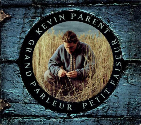 Kevin Parent - Grand Parleur Petit Faiseur (CD, Album, Num) - 75music - Canada's Online Record Store