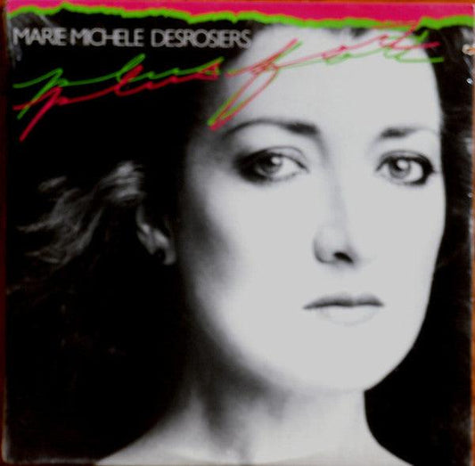 Marie-Michèle Desrosiers - Plus Fort (LP, Album) - 75music