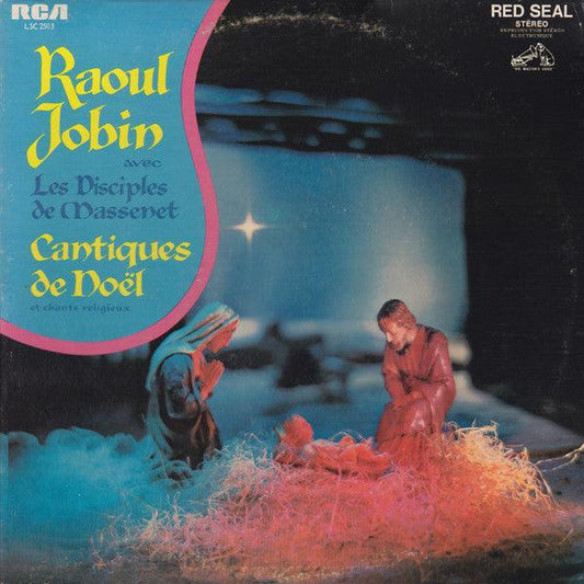 Raoul Jobin Avec Les Disciples De Massenet - Cantiques De Noël Et Chants Religieux (LP, Album) - 75music