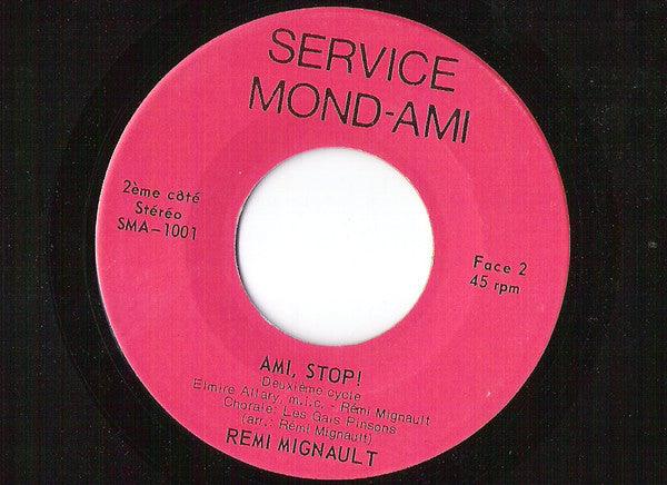 Rémi Mignault - Ami, Stop! (7", Single) - 75music