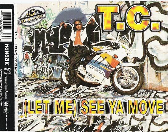 T.C. - (Let Me) See Ya Move (CD, Maxi) - 75music